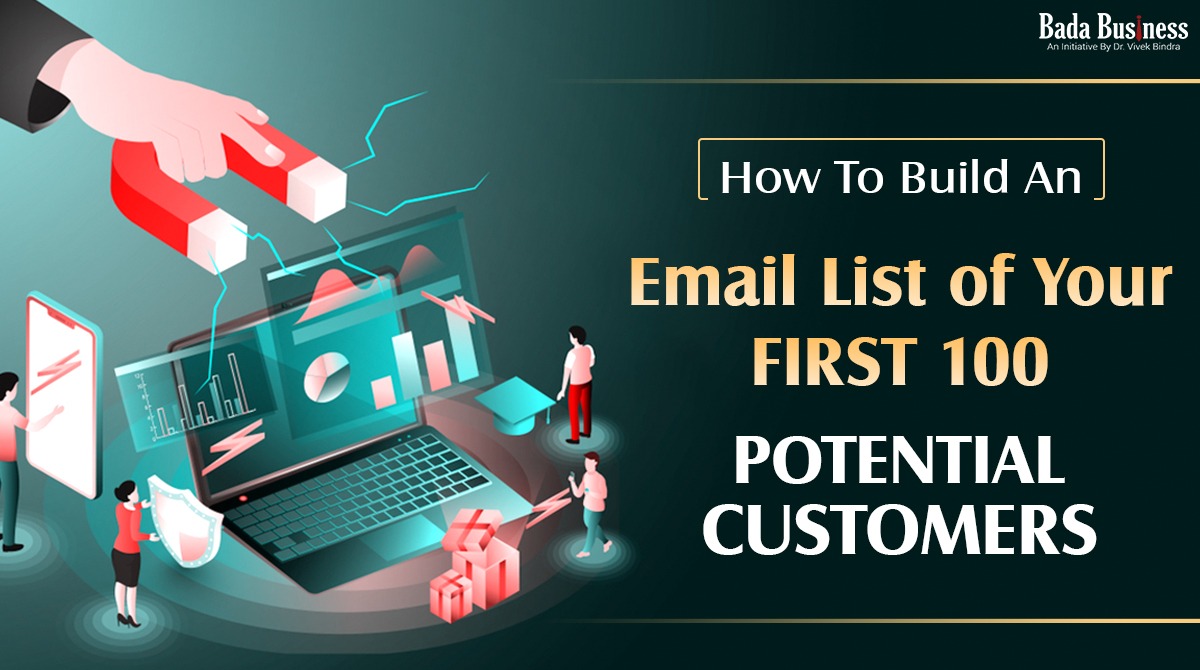 How To Build An Email List Of Your First 100 Potential Customers