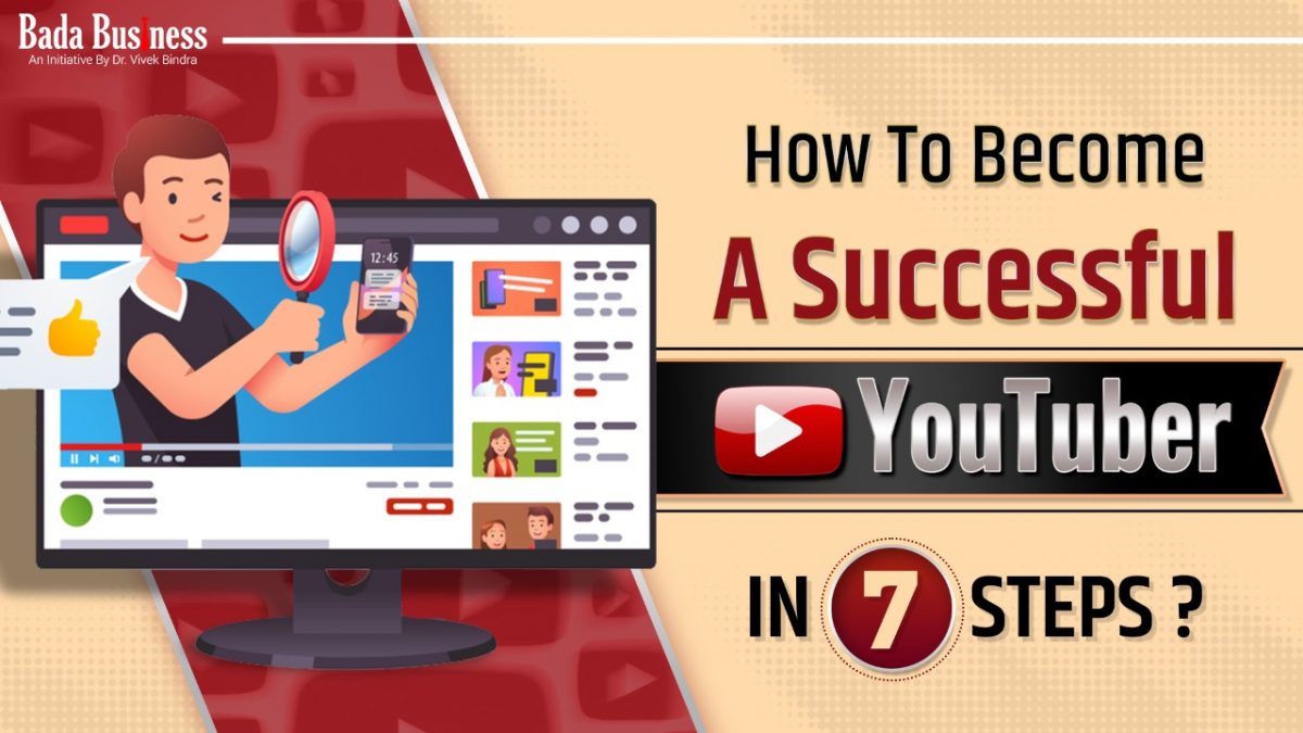 How To Become A Successful YouTuber In 7 Steps?