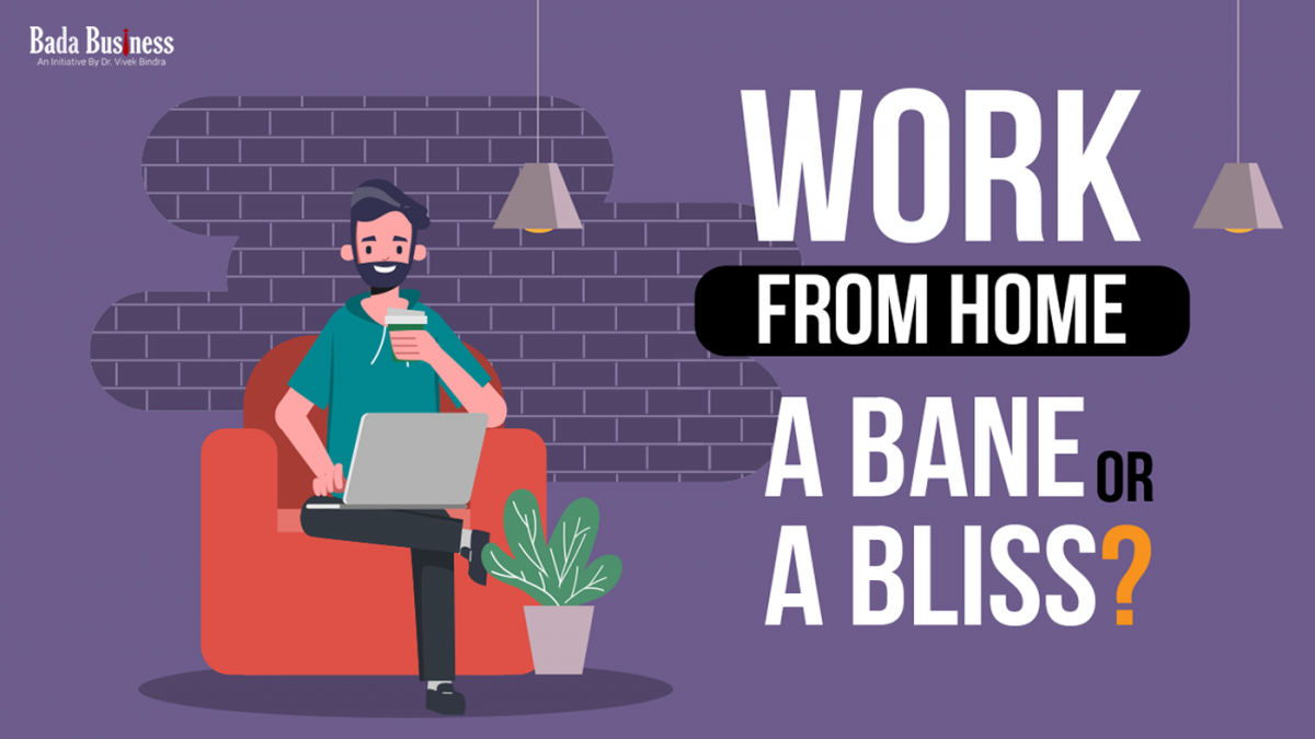 Work From Home A Bane Or A Bliss