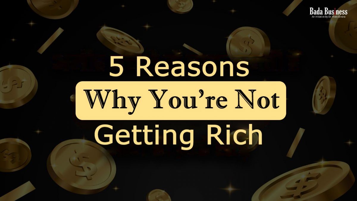 Why You are Not getting rich