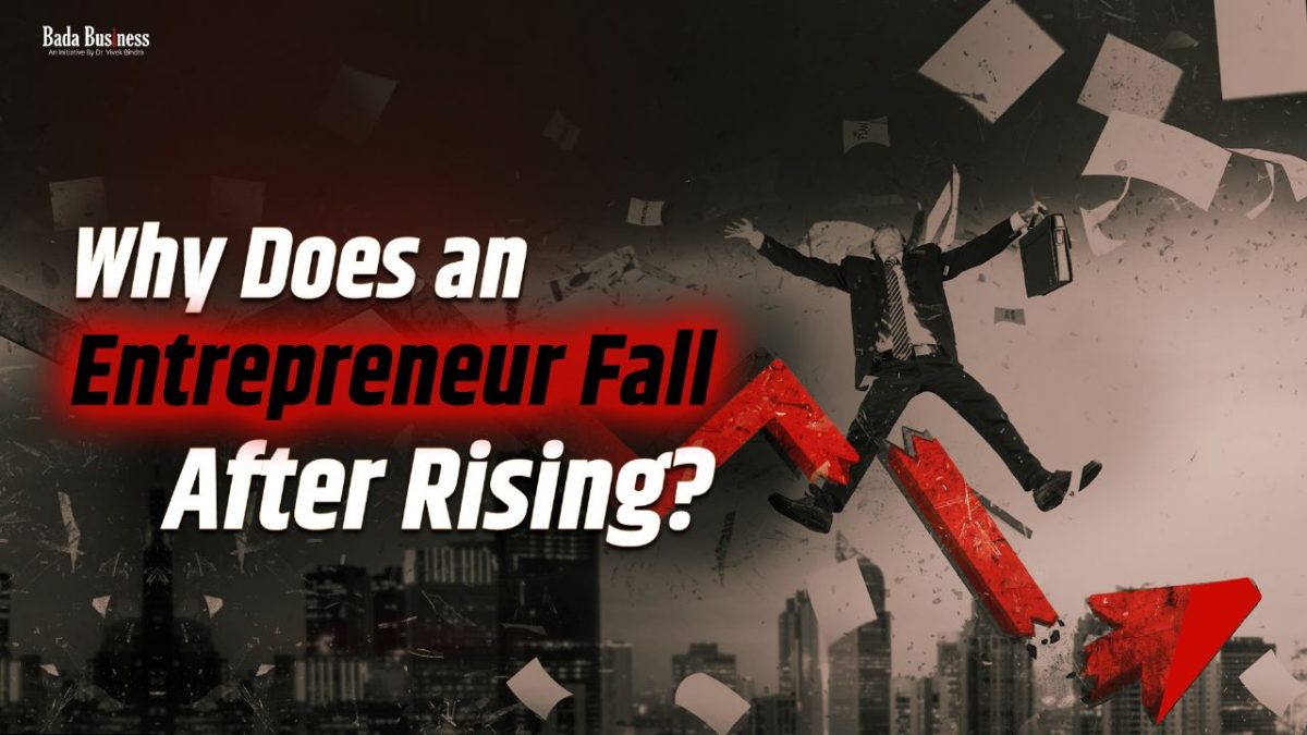 Why Does an Entrepreneur Fall After Rising