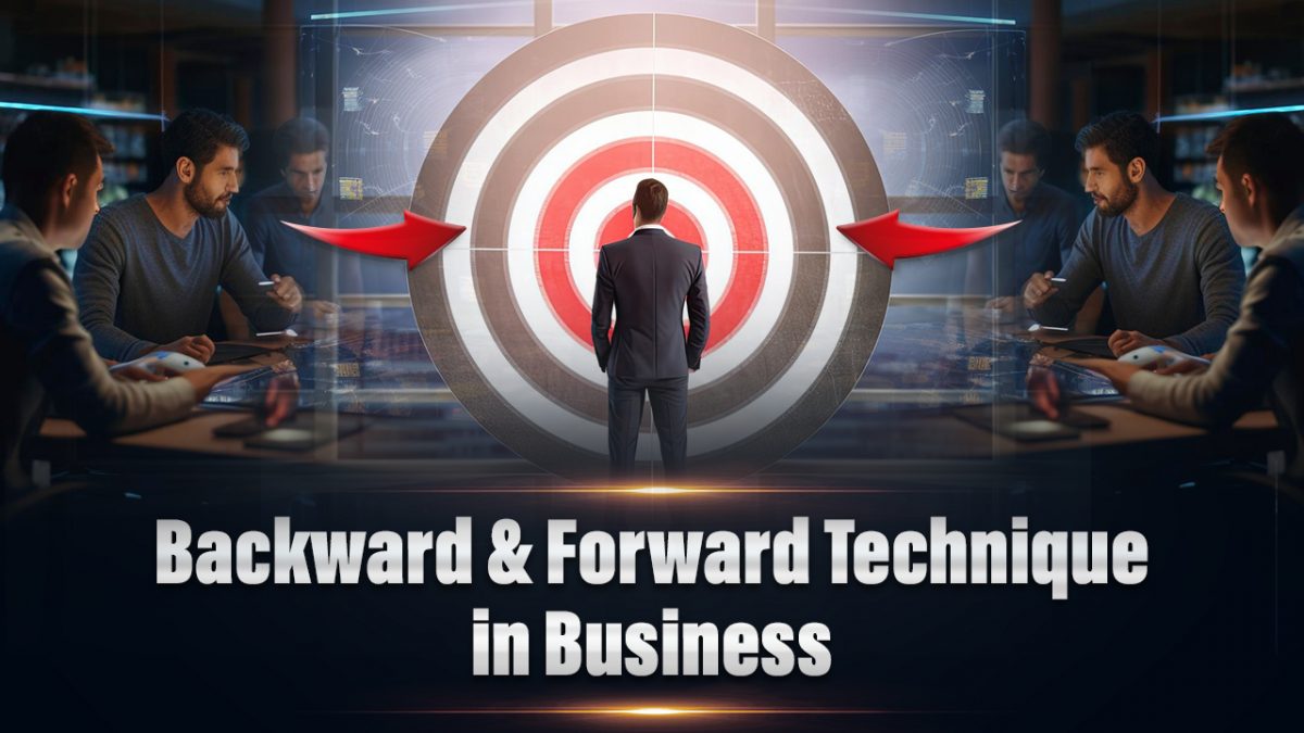 Backward and Forward Techniques in Business